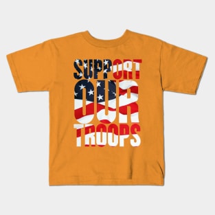 Support our troops. Kids T-Shirt